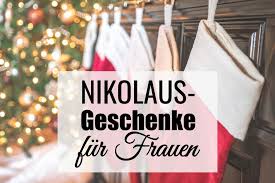 Zauberhafte geschenke für familie und freunde: 24 Originelle Nikolausgeschenke Fur Frauen Geschenkelister De