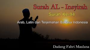 Pokok isi yang terkandung dalam surah al insyirah antara lain : Surah Al Insyirah Versi Dadang Fahri Maulana Arab Latin Dan Terjemahan Bahasa Indonesia Youtube