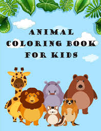 Download Amazon Com Animal Coloring Book For Kids A Coloring Pages With Funny And Adorable Animals Cartoon For Kids Children Boys Girls Animals Color Addict 9781712817353 Blackice Harry Books
