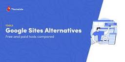 7 Best Google Sites Alternatives to Make a Website in 2024