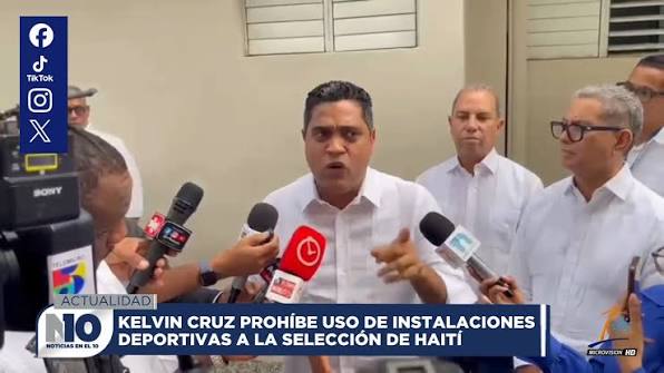 El ministro de Deportes, Kelvin Cruz, @kelvincruzrd habría dispuesto prohibir el uso de las instalaciones deportivas dominicanas a la Selección Nacional de Fútbol de Haití, tras los incidentes ...