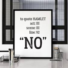 To Quote Hamlet Act Iii Scene Iii Line 92 No Pin On Etsy Printables