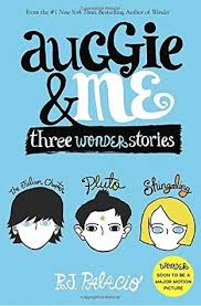 Wonder is rj palacio's first book. Auggie Me Three Wonder Stories By R J Palacio