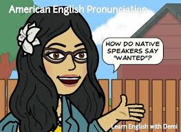 American English Pronunciation How To Pronounce Wanted How To Pronounce American English English