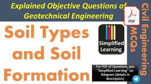 Soil formation is a very slow process requiring thousands of years to develop a mature pedon. Soil Types And Soil Formation Explained Objective Questions Of Geotechnical Engineering Youtube