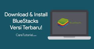 Cara Download Install Bluestacks Versi Terbaru Cara Tutorial Terbaru