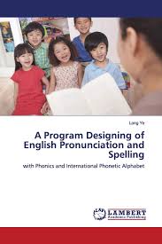 Watch the following video to see how. A Program Designing Of English Pronunciation And Spelling With Phonics And International Phonetic Alphabet Ye Long 9786139976621 Amazon Com Books