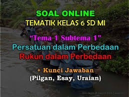 Dec 07, 2020 · berikut kita dibahas kunci jawaban soal untuk latihan penilaian akhir semester ( pas) maupun ulangan akhir semester (uas) materi tematik sd kelas 6 sd tema 1 semester 1 (ganjil) tahun 2020. 35 Soal Kelas 6 Tema 2 Subtema 1 Rukun Dalam Perbedaan Jawaban Muttaqin Id