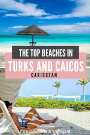The Best Beaches In Turks And Caicos In 2020 Caribbean Travel Travel Destinations Beach Caribbean Islands