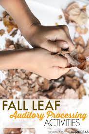 Auditory processing disorder can bring many challenges to your family. Fall Leaf Auditory Processing Activities The Ot Toolbox
