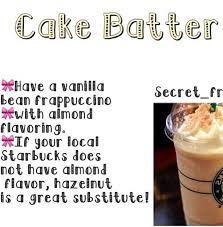 Cake Batter Frappuccino Cake Batter Cake Batter Recipes Almond Flavor