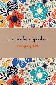 Check spelling or type a new query. Margery Fish We Made A Garden Slightly Foxed Shop