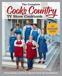 Maybe you would like to learn more about one of these? The Complete Cook S Country Tv Show Cookbook 10th Anniversary Edition Every Recipe And Every Review From All Ten Seasons Complete Ccy Tv Show Cookbook America S Test Kitchen 9781940352930 Amazon Com Books