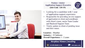 We Are Looking For An Experienced Candidate For The Position Of Trainee Junior Application Support Executive For Job Posting Job Opening Application Support