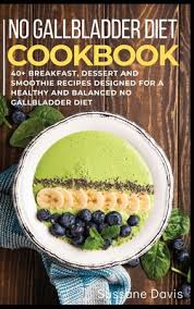 We did not find results for: No Gallbladder Diet 40 Breakfast Dessert And Smoothie Recipes Designed For A Healthy And Balanced No Gallbladder Diet Hardcover Trident Booksellers And Cafe