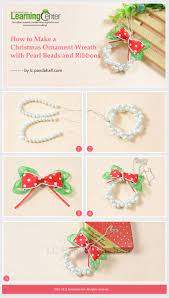How To Make A Christmas Ornament Wreath With Pearl Beads And Ribbons Christmas Ornament Crafts Ornament Crafts Christmas Bead