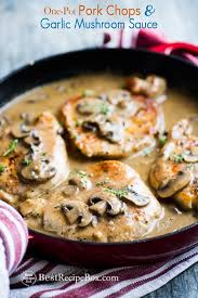 Pork Chops Garlic Mushroom Sauce Recipe Best Recipe Box Recipe Easy Pork Chop Recipes Pork Recipes Easy Pork