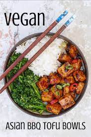 Vegan Chinese Food Asian Bbq Tofu Bowl Recipe Vegan Chinese Food Vegan Chinese Bbq Tofu