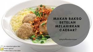 Daging memiliki kandungan protein yang tinggi. Setelah Melahirkan Caesar Makan Bakso Inilah Ulasan Yang Benar Kaskus