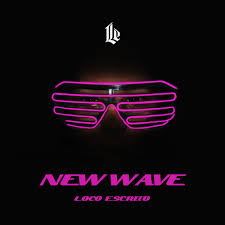 Loco escrito песню скачать в качестве mp3. New Wave By Loco Escrito