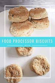 Whisk or pulse until combined. Simple Food Processor Biscuits Recipe Honest And Truly