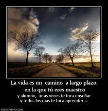 Los caminos de la democracia son parecidos a los de esta canción: Https Xn Imgenesconfrases Gmb Com Imagenes Con Frases El Camino De Tu Vida