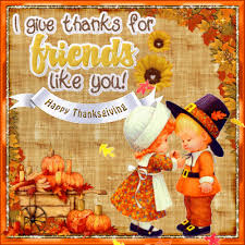 Then you are at the right place. I Give Thanks For Friends Like You Happy Thanksgiving Friends Happy Thanksgiving Images Thanksgiving Wishes