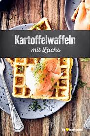 Kartoffelwaffeln Mit Lachs Rezept Edeka Rezept Kartoffelwaffeln Rezepte Lachs Rezept