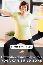 Yoga And Osteoporosis It Can Build Bone Better Bones Yoga For Osteoporosis Osteoporosis Prevention Osteoporosis