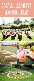 How To Have A Small Wedding Wedding Ceremony Seating Small Weddings Ceremony Ceremony Seating