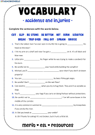 This page has printable vocabulary exercises related to health, sickness, seeing a doctor and hospitals and giving advice. Vocabulary Accidents And Injuries Worksheet