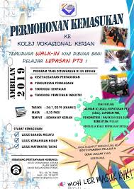 Permohonon kemasukan program kolej vokasional (kv) dan sekolah menengah teknik (smt) ambilan januari tahun 2021 adalah percuma tidak perlu sebarang pembelian nombor pin dan boleh dibuat secara atas talian (online) dengan menggunakan sistem aplikasi dalam talian esptv. Kolej Vokasional Kerian Makluman Iklan Hari Temuduga Terbuka Walk In Permohonan Kemasukan Ke Kv Kerian 2019 Tarikh 24 28 Jan 2019 Masa 8 30 Pagi Tempat Dewan Besar Kv Kerian