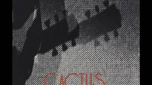 See more of cactus (band) on facebook. Cun Cun Revival