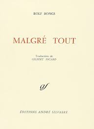 MALGRE TOUT (André Silvaire littérature) (French Edition): Rolf Bongs,  Gilbert Socard: 3260050163859: Amazon.com: Books