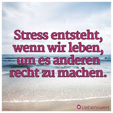 Inspirierende Spruche Uber Das Leben Spruche Stress Lustig Spruche Leben