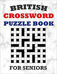 Indeed, we offer you several levels of difficulty , so you can choose the one which is the most adapted to your memory , we advise you to start with the easiest level, then you can gradually increase the level according to. British Crossword Puzzle Book For Seniors 100 Large Print Crossword Puzzles With Solutions Intermediate Level Games For Elderly Adults Press Onlinegamefree 9798568090090 Amazon Com Books