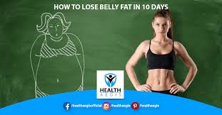 How To Lose Belly Fat In 10 Days Step By Step Health Aegis how to lose belly fat in 10 days step