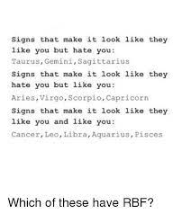 In fact, your average cancer man prefers to stay home with their loved one. Signs That Make It Look Like They Like You But Hate You Taurus Gemini Sagittarius Signs That Make It Look Like They Hate You But Like You Aries Virgo Scorpio Capricorn Signs