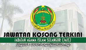 Syarat asas pelantikan jawatan spn selangor Jawatan Kosong Di Jabatan Agama Islam Selangor Jais 5 February 2018 16 Kekosongan Selangor Islam Home Decor Decals