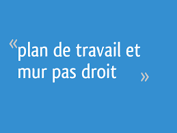 Plan De Travail Et Mur Pas Droit 14 Messages