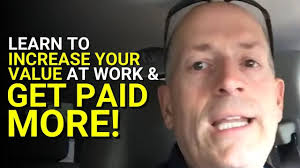 Learn to Increase Your Value at Work & Get Paid More