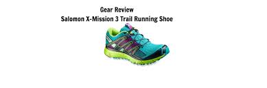 Quite a few runners commented that the shoe felt too heavy for road running and too flimsy for running as a neutral shoe billed for urban trail running, the salomon x mission 3 still delivers in terms of stability. Salomon X Mission 3 Trail Running Shoe Review