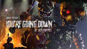 Spanish translation of you're going down by sick puppies. You Re Going Down Fnaf Sfm By Julotcho On Deviantart