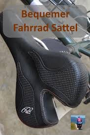 Bequemer Fahrrad Sattel Und Radfahren Ohne Schmerzen Unsere Tipps Fahrrad Fahrrad Fahren Radfahren