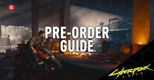 Cyberpunk 2077 Pre Order Guide Price Collector S Edition Bonus Content And Early Access