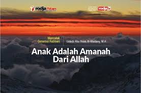 Kali ini akan dibahas mengenai kumpulan ayat al quran tentang akhlak lengkap dalam bahasa arab dan artinya. Anak Adalah Amanah Dari Allah Radio Rodja 756 Am