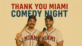 Thank You Miami Stand Up Comedy Show (Friday)