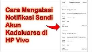 Namun, cara ini membutuhkan koneksi internet. Cara Mengatasi Notifikasi Sandi Akun Kadaluwarsa Di Hp Vivo Youtube
