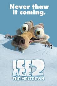 Ice Age 2 The Meltdown Poster Scrat Never Thaw It Coming Ice Age Age Ice