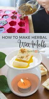 How To Make Wax Melts With Herbs And Natural Ingredients Garden Therapy Herbal Wax Melts Diy Candles Scented Homemade Scented Candles